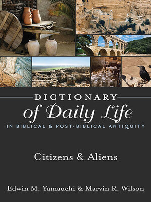 cover image of Dictionary of Daily Life in Biblical & Post-Biblical Antiquity: Citizens & Aliens
